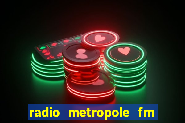 radio metropole fm salvador bahia